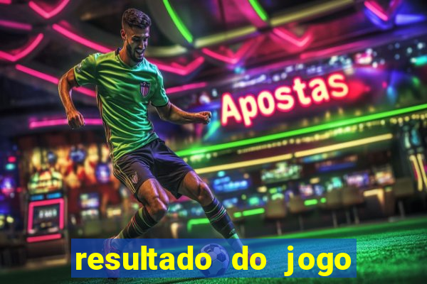 resultado do jogo do b