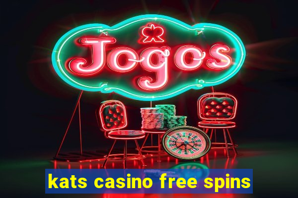 kats casino free spins