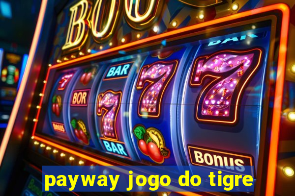 payway jogo do tigre