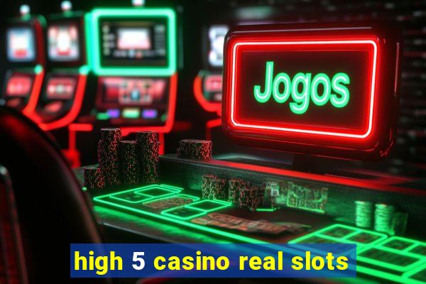 high 5 casino real slots