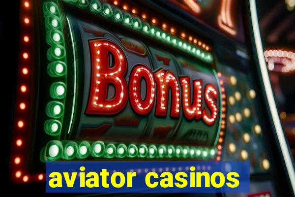 aviator casinos