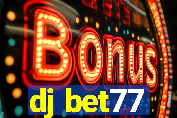 dj bet77