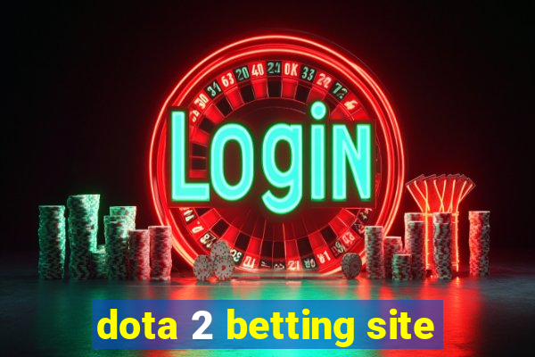 dota 2 betting site