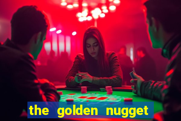 the golden nugget hotel and casino