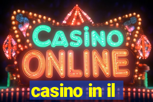 casino in il