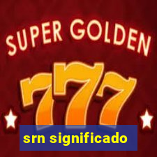 srn significado