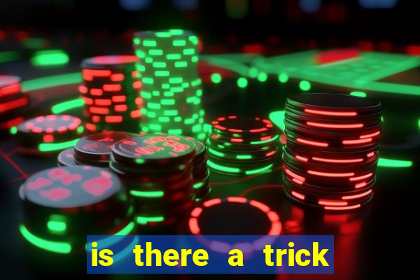 is there a trick to winning at slot machines