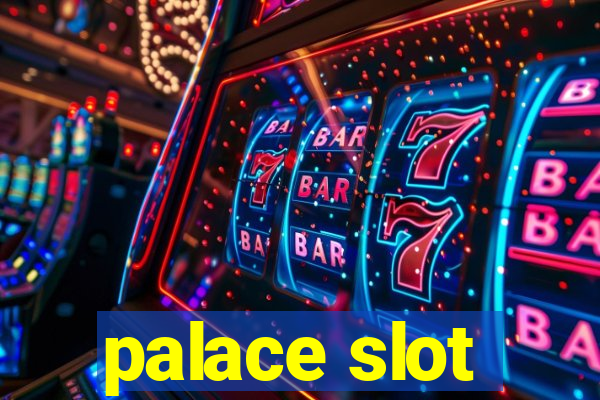 palace slot