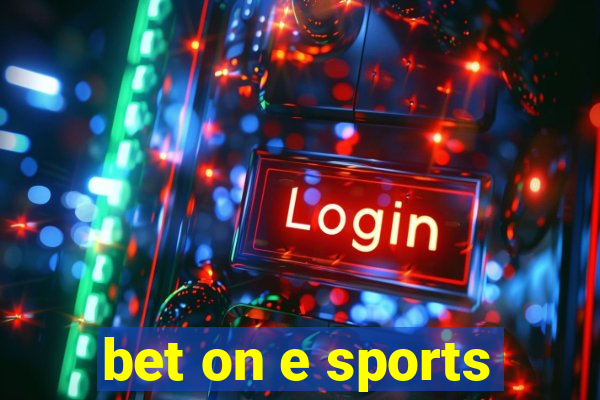 bet on e sports