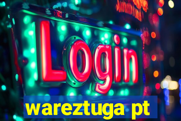 wareztuga pt