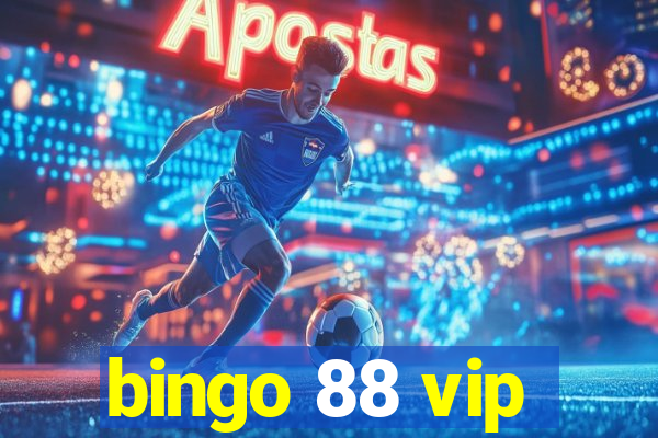 bingo 88 vip