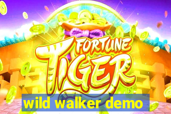 wild walker demo