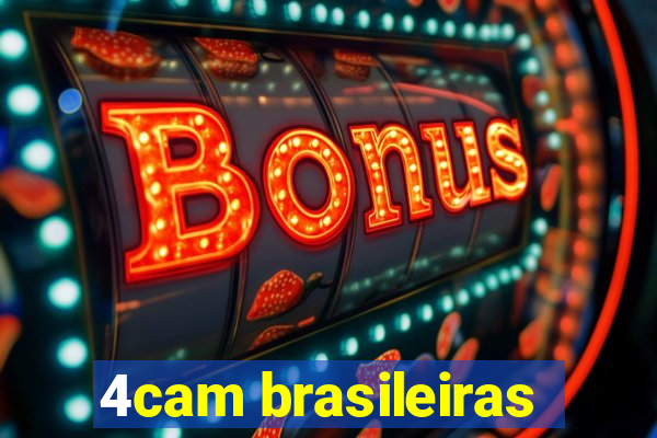 4cam brasileiras