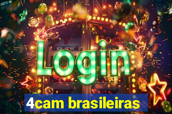 4cam brasileiras