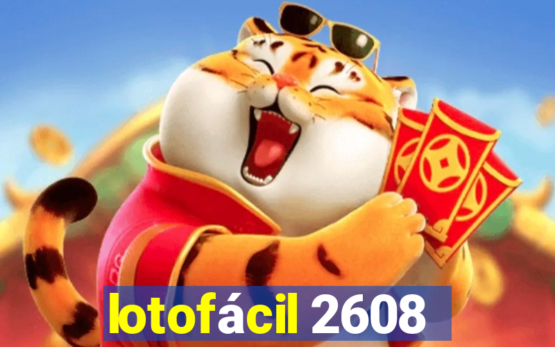 lotofácil 2608