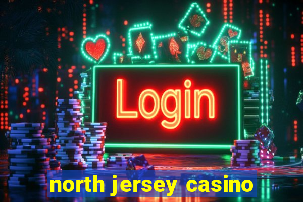 north jersey casino