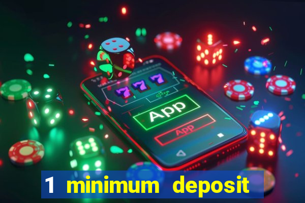 1 minimum deposit casino australia 2019