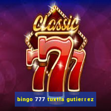 bingo 777 tuxtla gutierrez