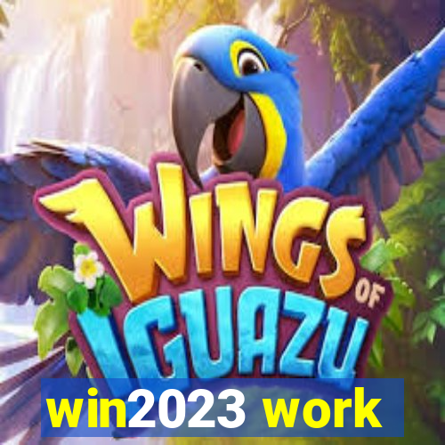 win2023 work