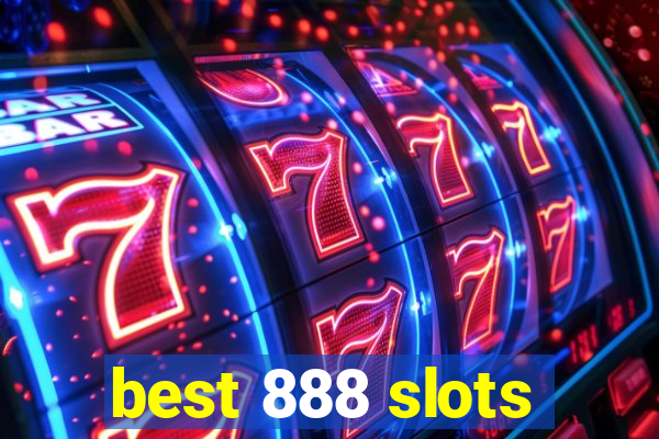 best 888 slots