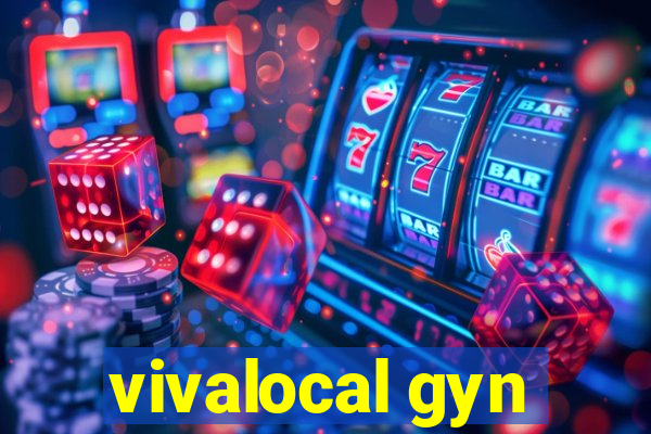 vivalocal gyn