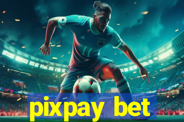 pixpay bet