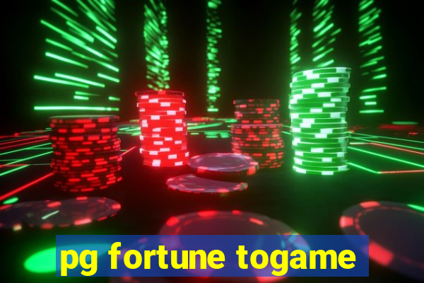 pg fortune togame