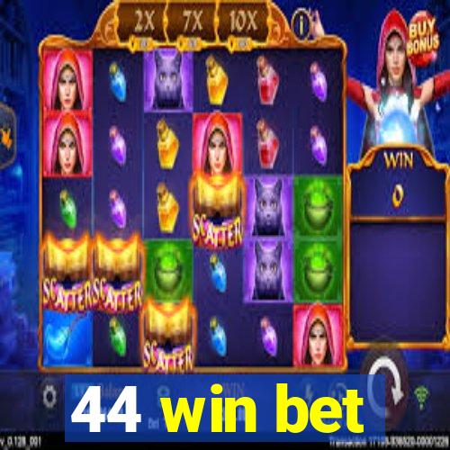 44 win bet