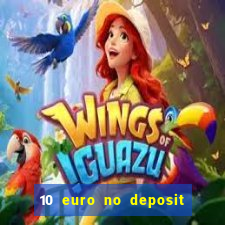 10 euro no deposit casino 2021