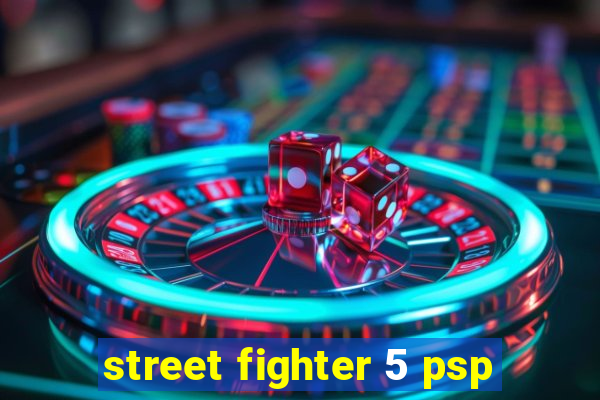 street fighter 5 psp