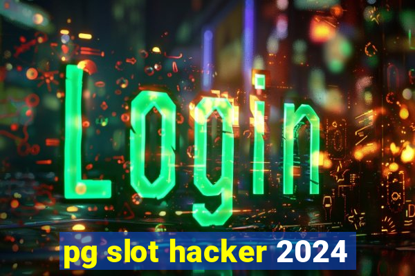 pg slot hacker 2024