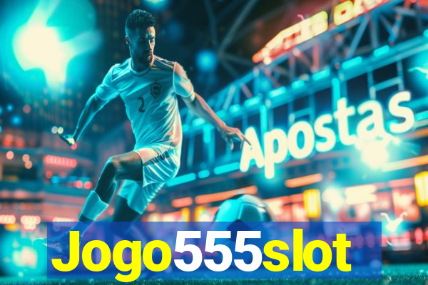 Jogo555slot