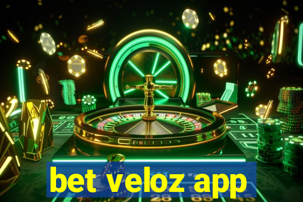 bet veloz app