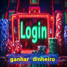 ganhar dinheiro online jogando