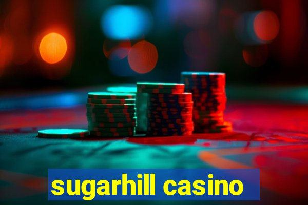 sugarhill casino