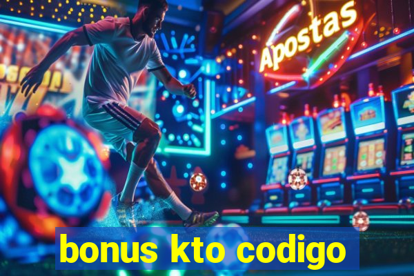 bonus kto codigo