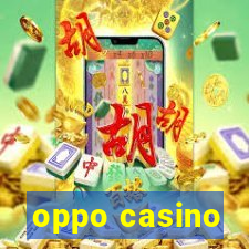 oppo casino