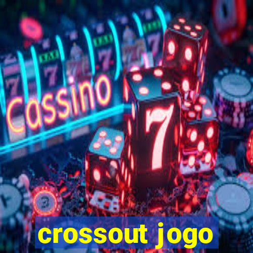 crossout jogo