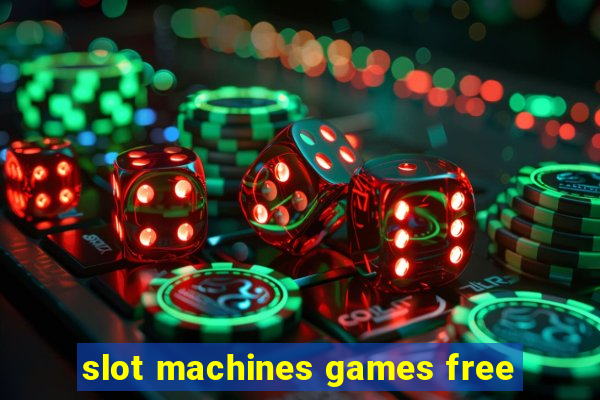 slot machines games free