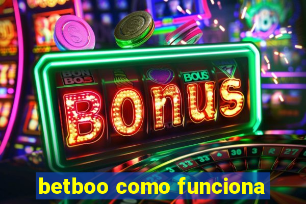 betboo como funciona