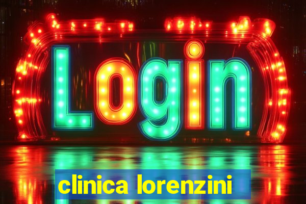 clinica lorenzini