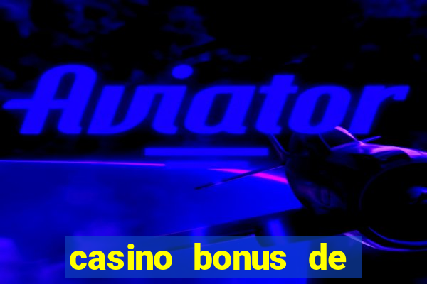 casino bonus de boas vindas sem deposito