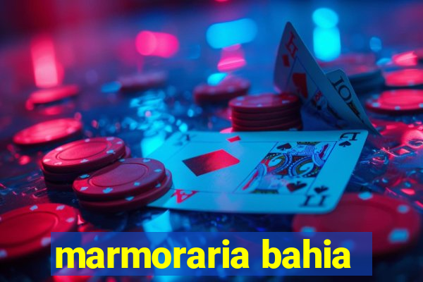 marmoraria bahia