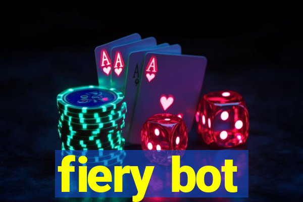 fiery bot