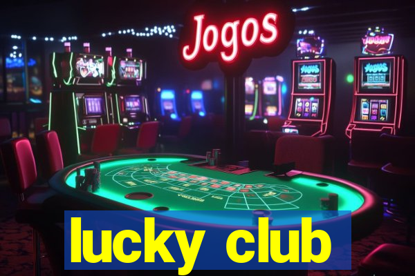 lucky club