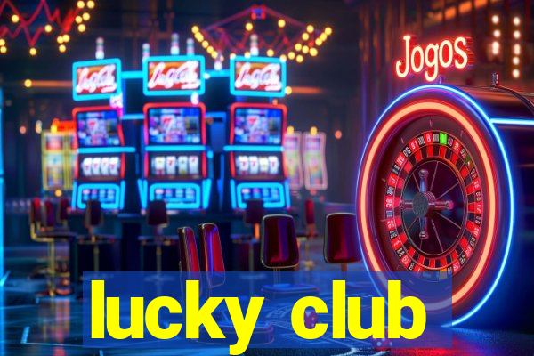 lucky club