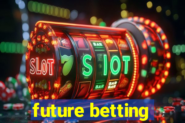 future betting