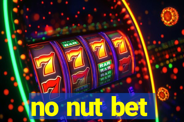 no nut bet