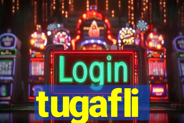 tugafli