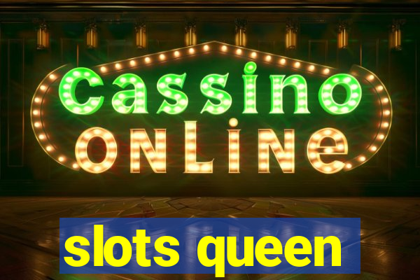 slots queen